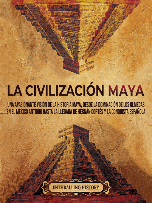 Title details for La civilización maya by Enthralling History - Available